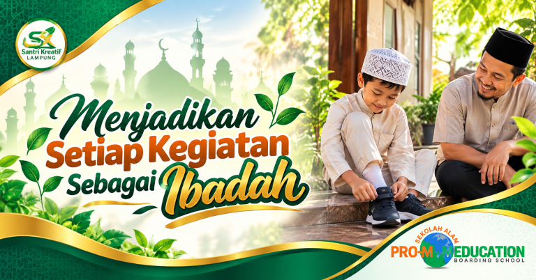 Menjadikan Setiap Kegiatan Sebagai Ibadah